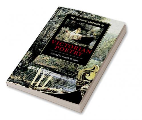 The Cambridge Companion to Victorian Poetry