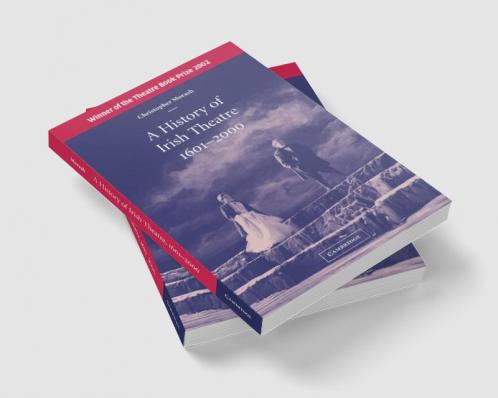 A History of Irish Theatre 1601-2000
