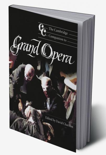 The Cambridge Companion to Grand Opera