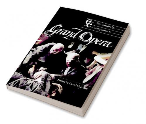 The Cambridge Companion to Grand Opera