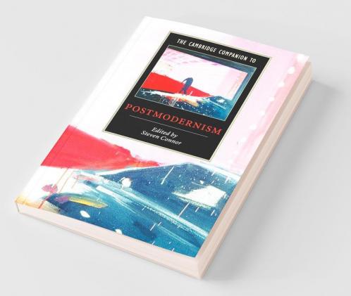 The Cambridge Companion to Postmodernism