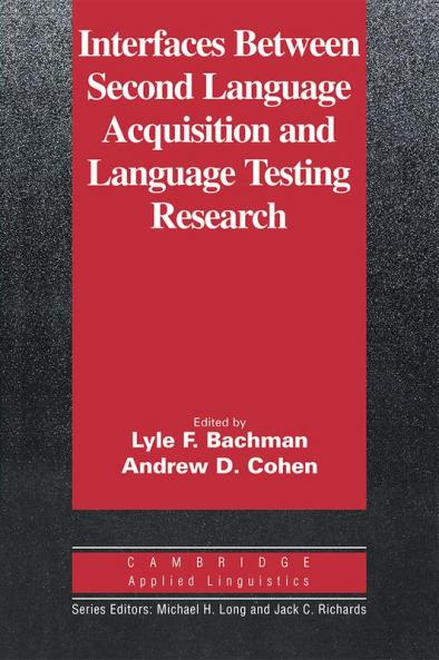 Interfaces Between Second Language Acquisition and Language Testing Research