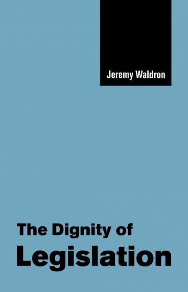 The Dignity of Legislation