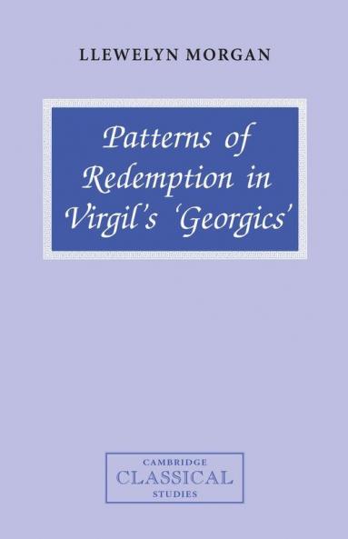Patterns of Redemption in Virgil's Georgics'