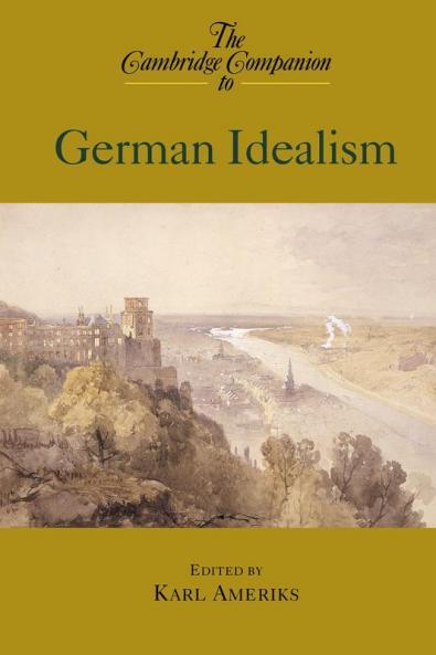 The Cambridge Companion to German Idealism