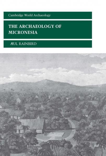 The Archaeology of Micronesia