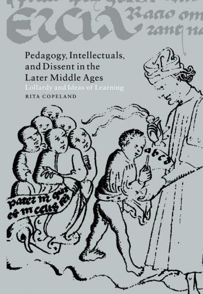 Pedagogy Intellectuals and Dissent in the Later Middle             Ages