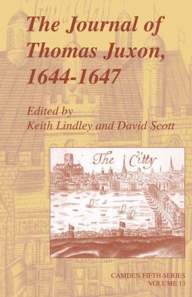 The Journal of Thomas Juxon 1644 1647
