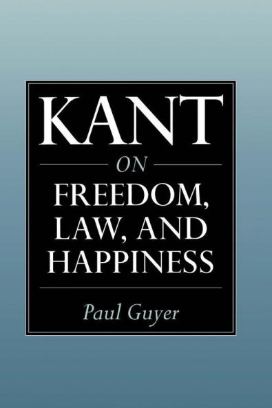 Kant on Freedom Law and Happiness
