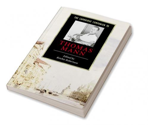 The Cambridge Companion to Thomas Mann