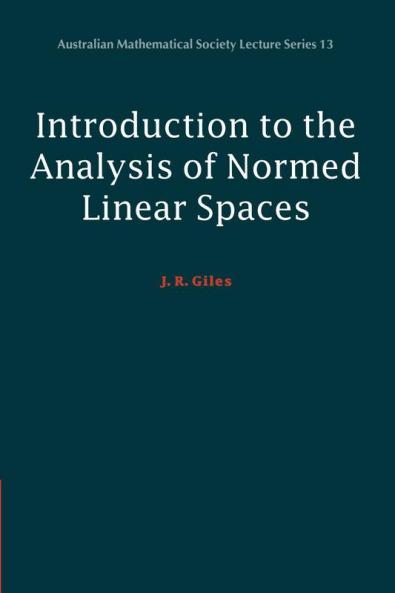 Introduction to the Analysis of Normed Linear Spaces