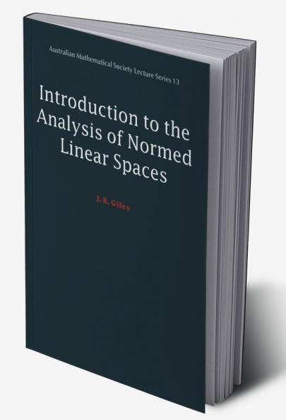 Introduction to the Analysis of Normed Linear Spaces