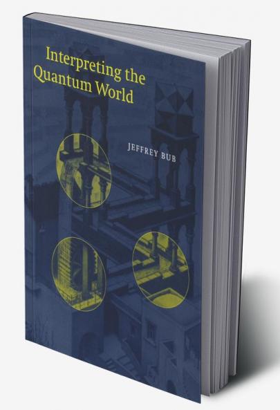 Interpreting the Quantum World