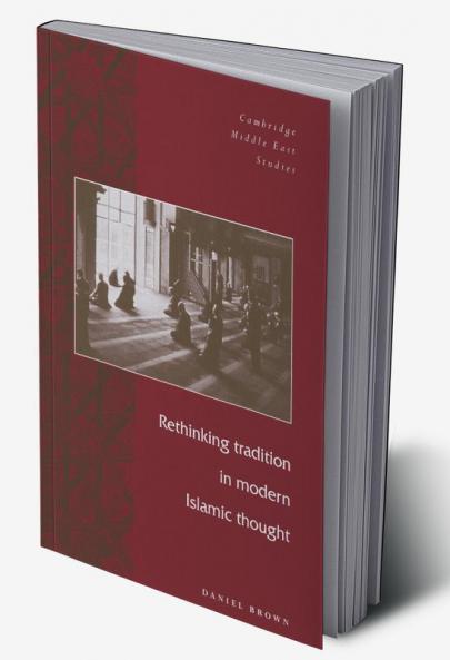 Rethinking Tradition in Modern Islamic Thought