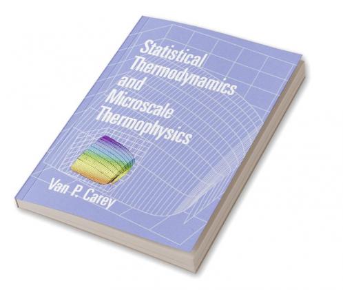 Statistical Thermodynamics and Microscale Thermophysics