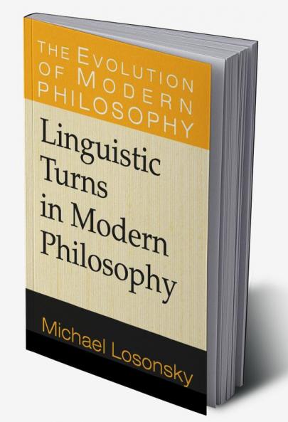 Linguistic Turns in Modern Philosophy