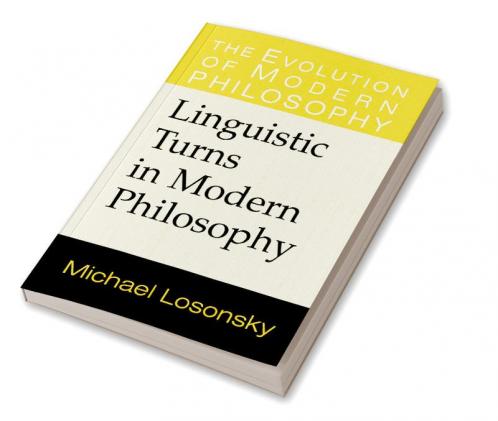 Linguistic Turns in Modern Philosophy