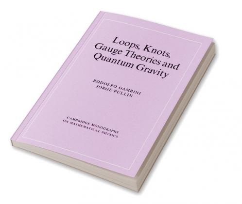 Loops Knots Gauge Theories and Quantum Gravity