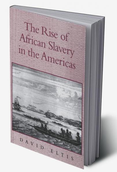 The Rise of African Slavery in the Americas