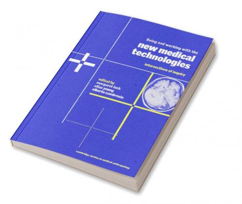 Living and Working with the New Medical Technologies