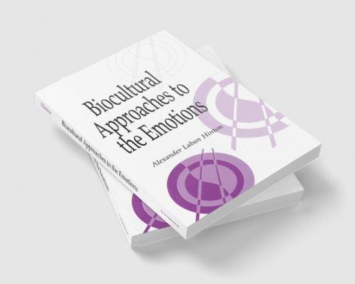 Biocultural Approaches to the Emotions