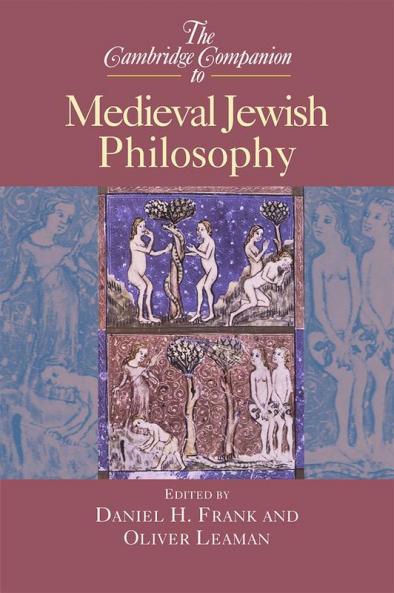 The Cambridge Companion to Medieval Jewish Philosophy
