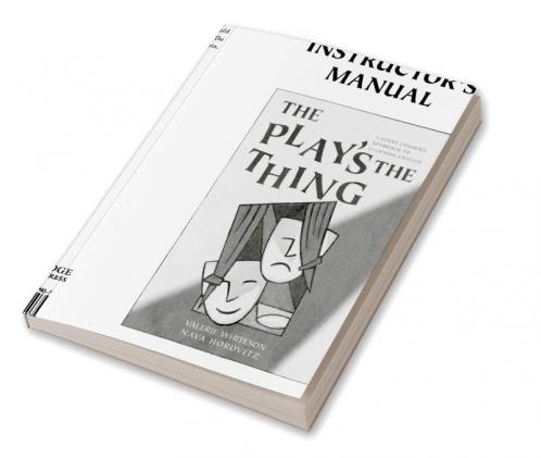 The Play's the Thing Instructor's Manual
