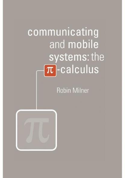 Communicating and Mobile Systems