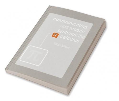 Communicating and Mobile Systems