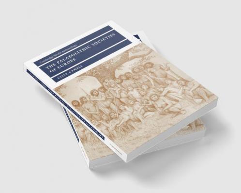 The Palaeolithic Societies of Europe