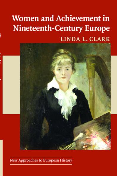 Women and Achievement in Nineteenth-Century Europe