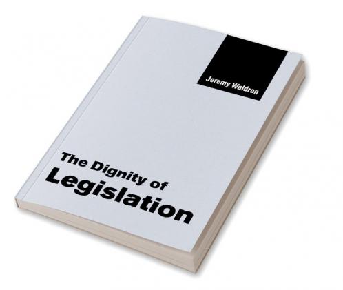 The Dignity of Legislation