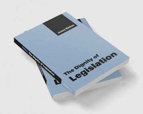 The Dignity of Legislation