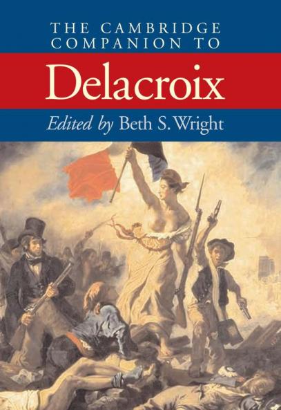 The Cambridge Companion to Delacroix