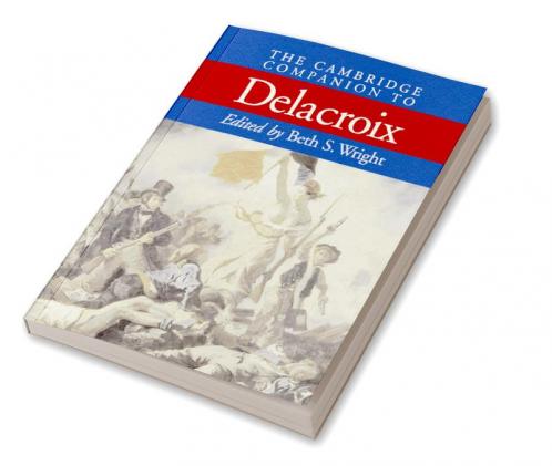 The Cambridge Companion to Delacroix