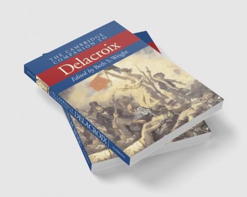 The Cambridge Companion to Delacroix