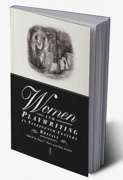 Women and Playwriting in Nineteenth-Century Britain