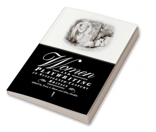 Women and Playwriting in Nineteenth-Century Britain
