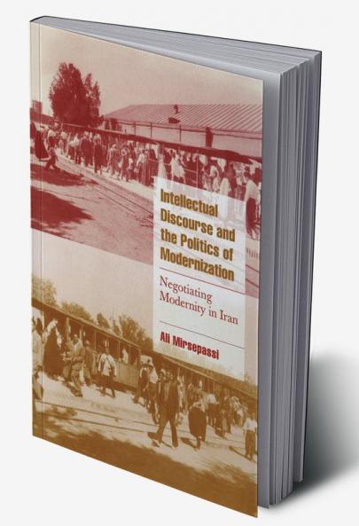 Intellectual Discourse and the Politics of Modernization
