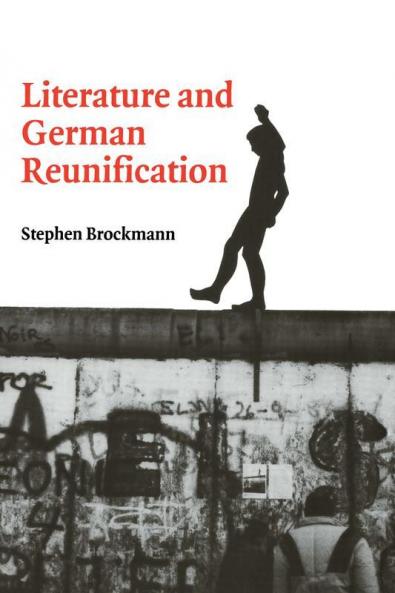Literature and German Reunification