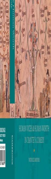 Human Vices and Human Worth in Dante's Comedy