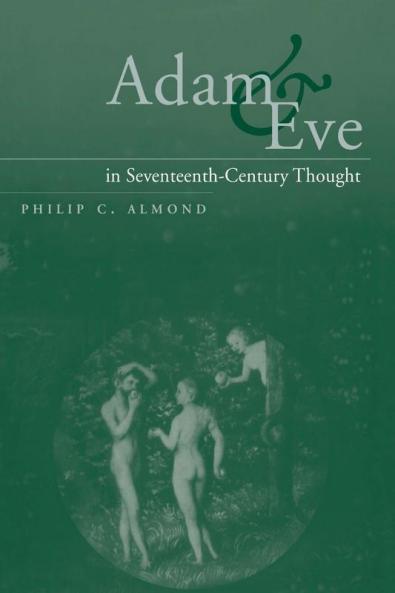 Adam and Eve in Seventeenth-Century Thought