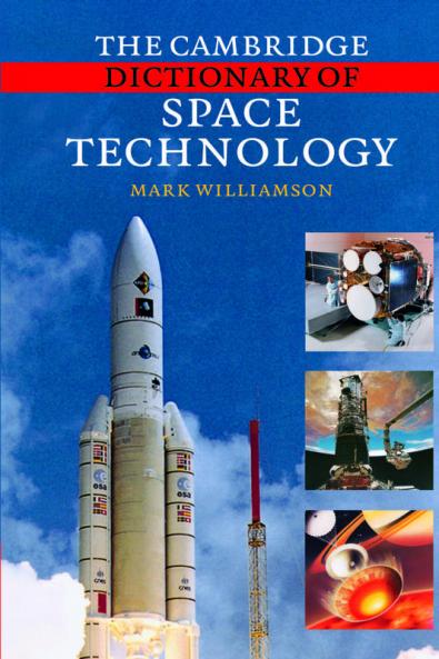 The Cambridge Dictionary of Space Technology