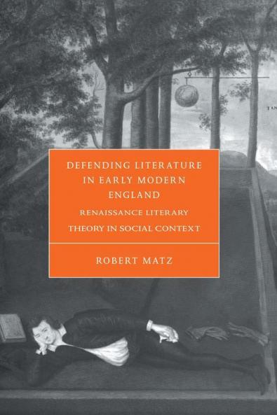 Defending Literature in Early Modern England