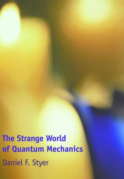 The Strange World of Quantum Mechanics