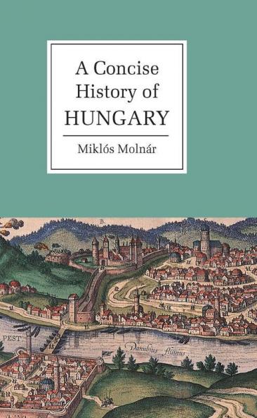 A Concise History of Hungary