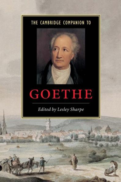 The Cambridge Companion to Goethe