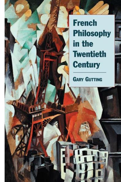 French Philosophy in the Twentieth Century