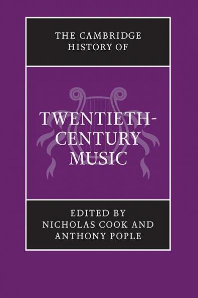 The Cambridge History of Twentieth-Century Music