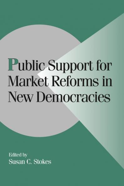 Public Support for Market Reforms in New Democracies